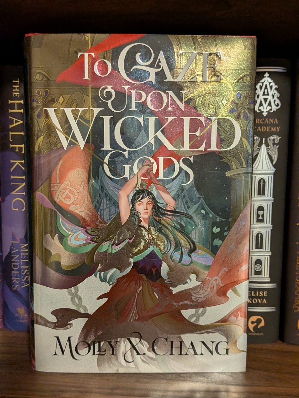 "To Gaze Upon Wicked Gods" By Molly X. Chang - Hardcover